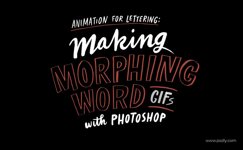 Animation for Lettering Making Morphing Word GIFs with Photoshop