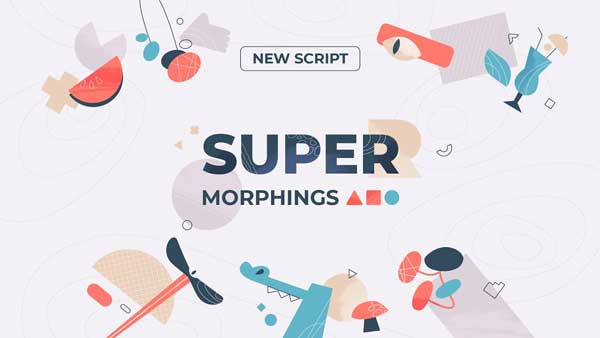 Super Morphings 1.0.2 for After Effects – Aescript