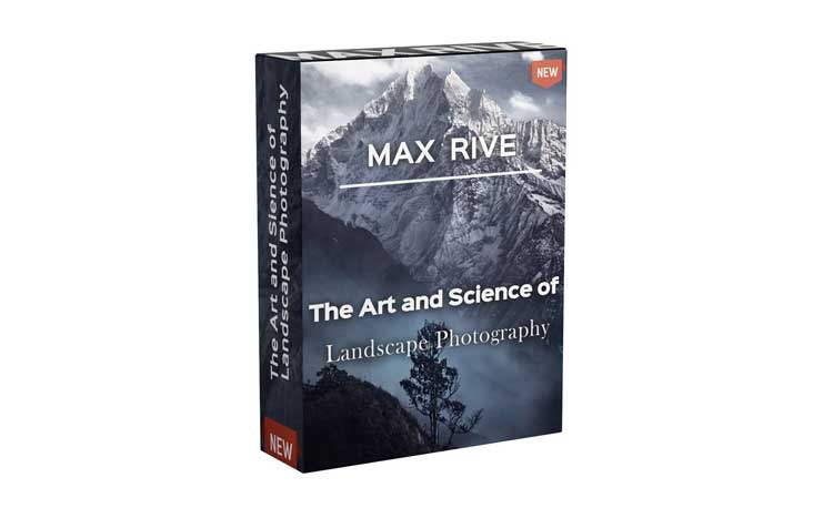 Max Rive - The Art and Science of Landscape Photography