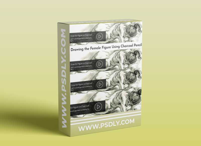 Drawing the Female Figure Using Charcoal Pencil