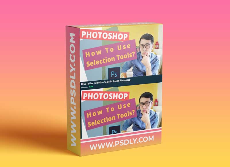 How To Use Selection Tools In Adobe Photoshop