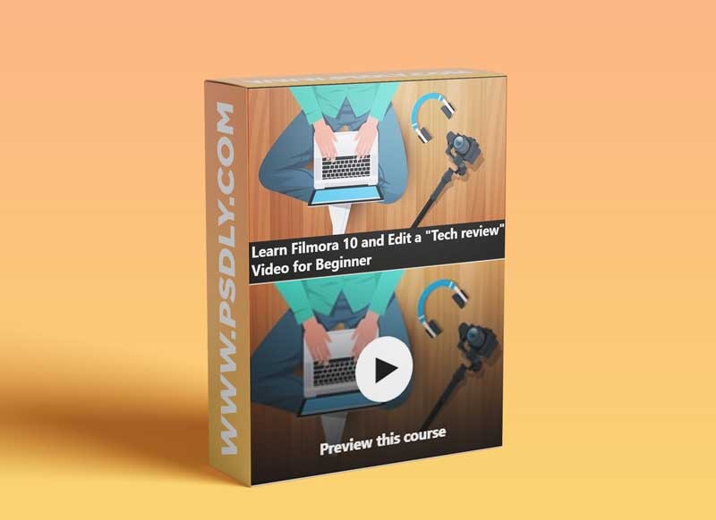 Learn Filmora 10 and Edit a "Tech review" Video for Beginner