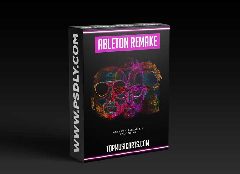 Top Music Arts ARTBAT Sailor & I Best of Me Ableton Remake (Melodic House Template)
