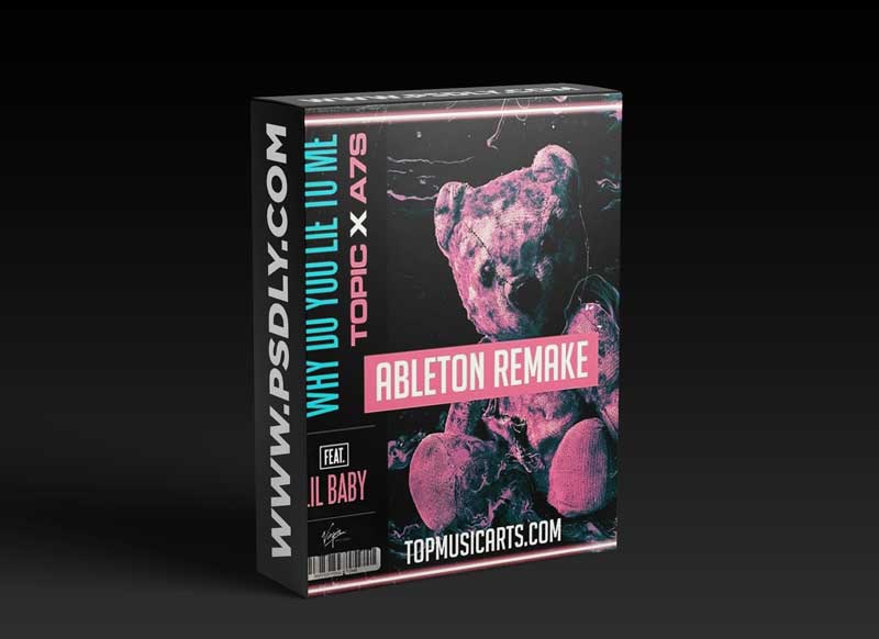 Top Music Arts Topic A7S Why do you lie to me FT Lil Baby Ableton Remake