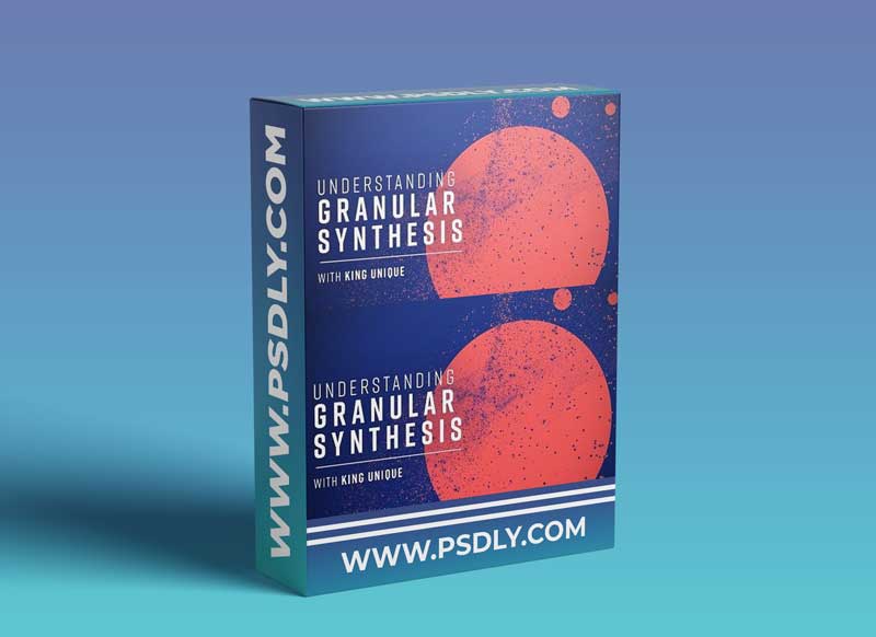 Sonic Academy Understanding Granular Synthesis with King Unique