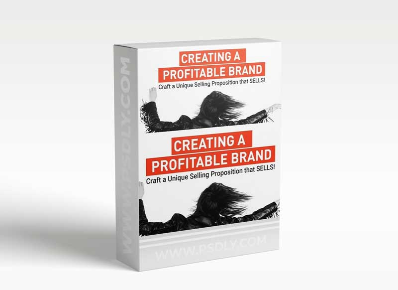 Creating a Profitable Brand: Craft a Unique Selling Proposition That Sells!