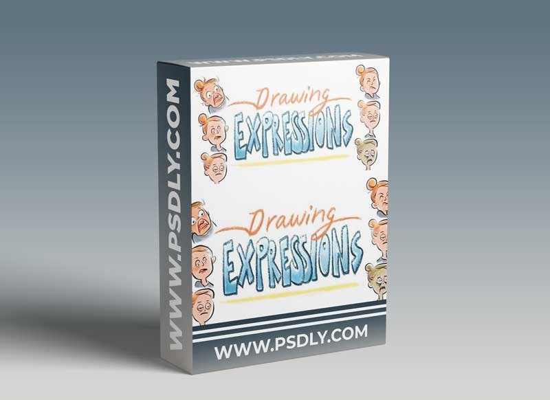 Drawing Expressions - For Illustrators, Comic Artists, and Animators
