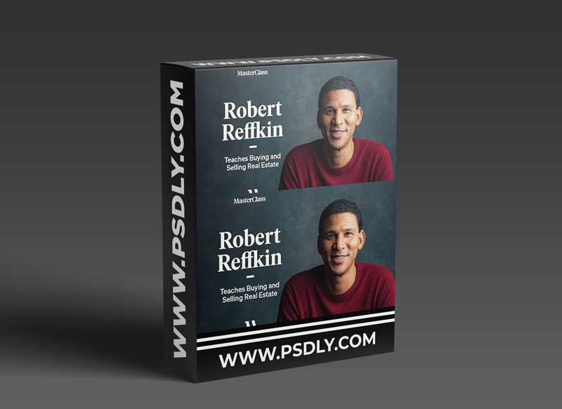 MasterClass - Robert Reffkin Teaches Buying and Selling Real Estate