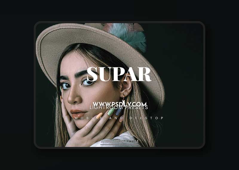 Supar Lightroom Presets Dekstop and Mobile
