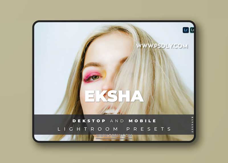 Eksha Desktop and Mobile Lightroom Preset