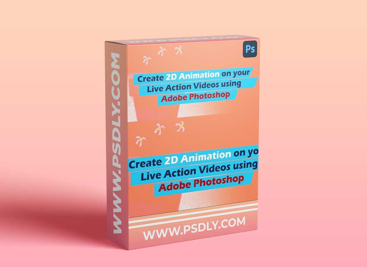 Create 2D animation on your live action videos using Adobe Photoshop