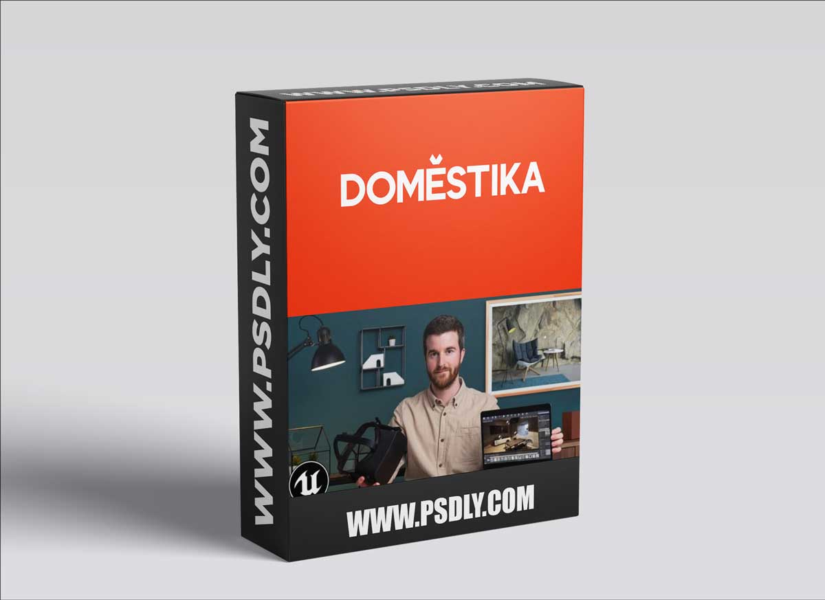 Domestika - 3D Interior Architecture with Unreal Engine 4