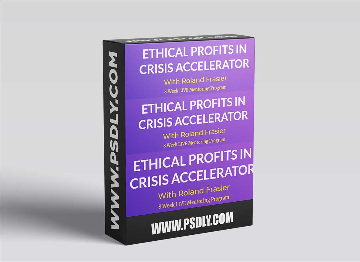 Ethical Profits In Crisis Accelerator by Roland Frasier