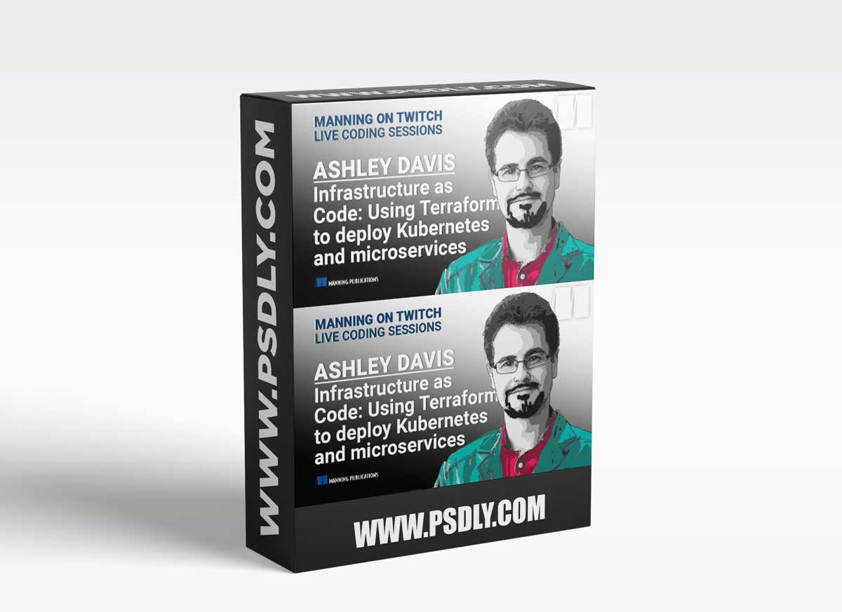 Manning - Infrastructure as Code Using Terraform to Deploy Kubernetes and Microservices