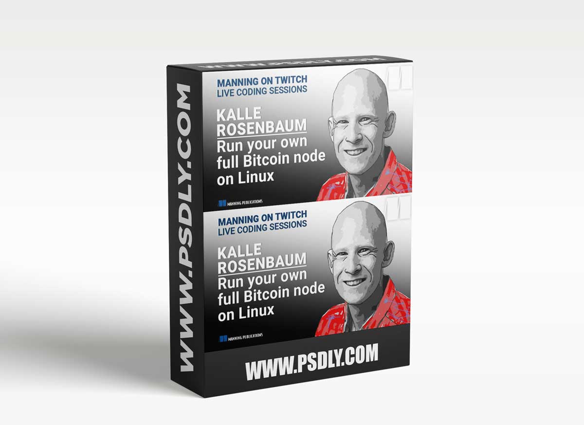 Manning - Run Your Own Full Bitcoin Node on Linux