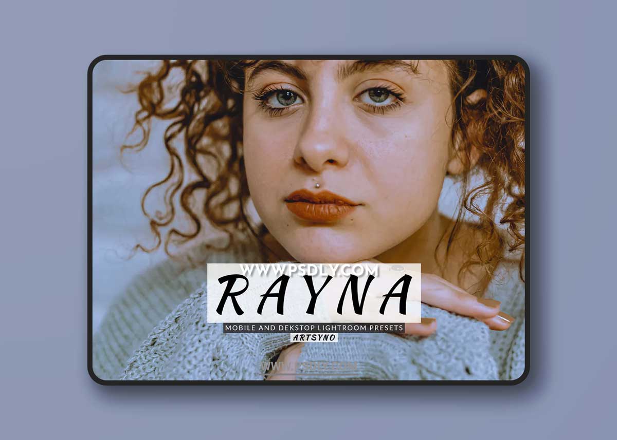 Rayna Lightroom Presets Dekstop and Mobile