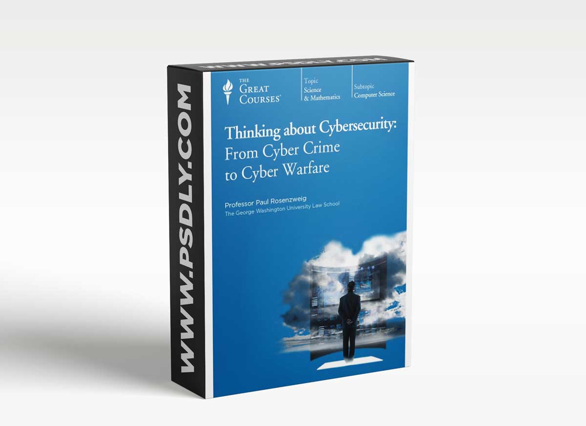 Thinking about Cybersecurity From Cyber Crime to Cyber Warfare