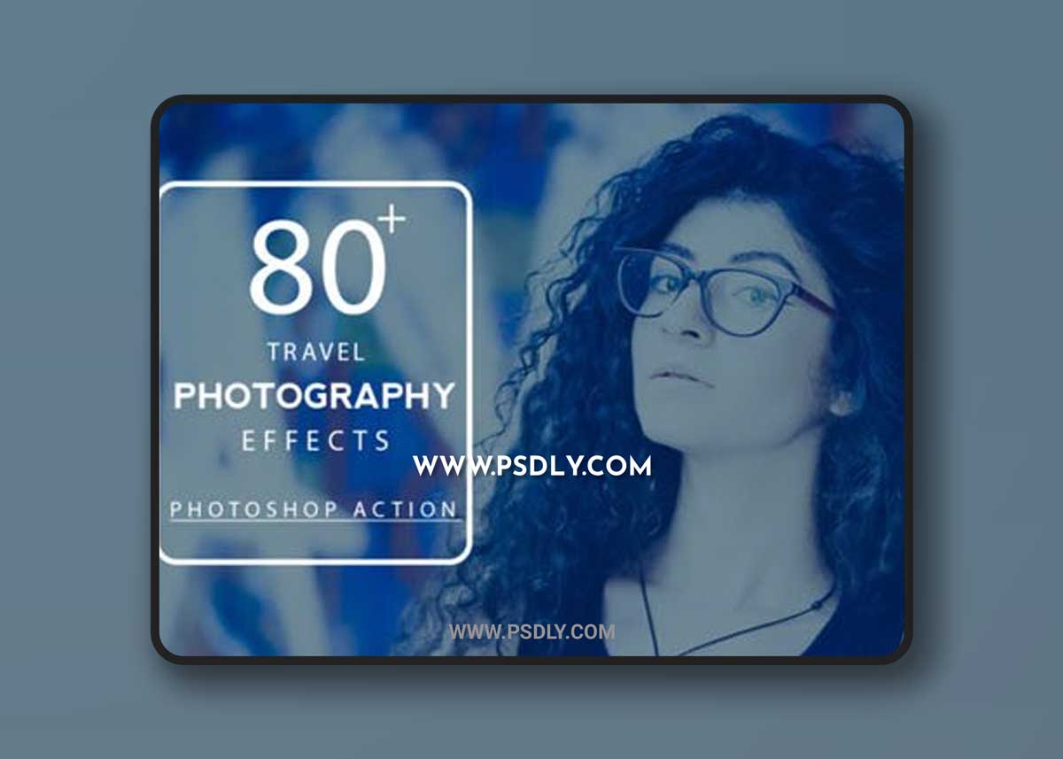 80+ Travel Photography Effects- Photoshop Action Bundle