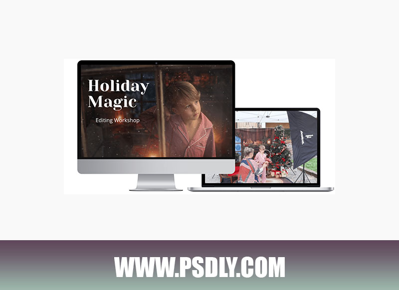 Holiday Magic Editing Workshop Download