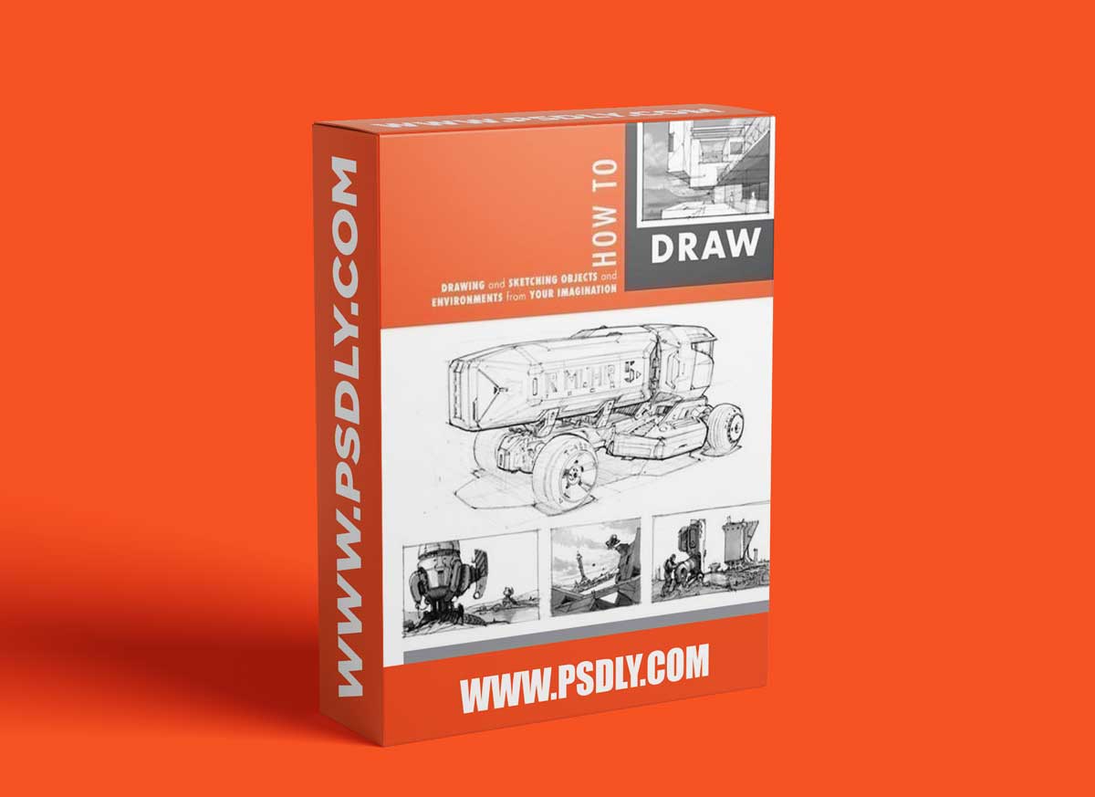 How to Draw: Drawing and Sketching Objects and Environments from Your Imagination