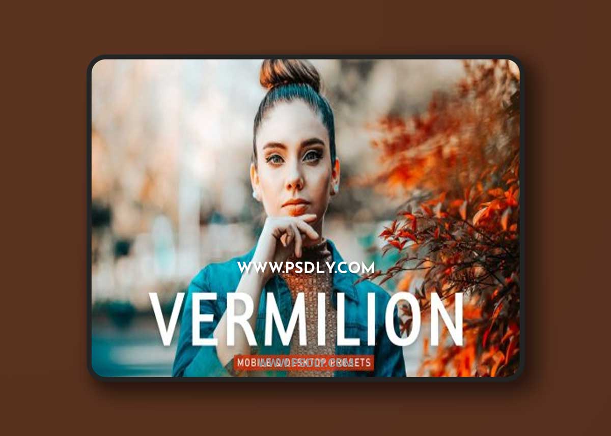 Vermilion Mobile & Desktop Lightroom Presets