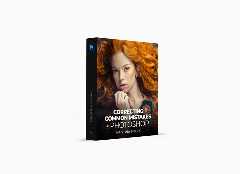 Kristina Sherk - Correcting Common Mistakes in Photoshop
