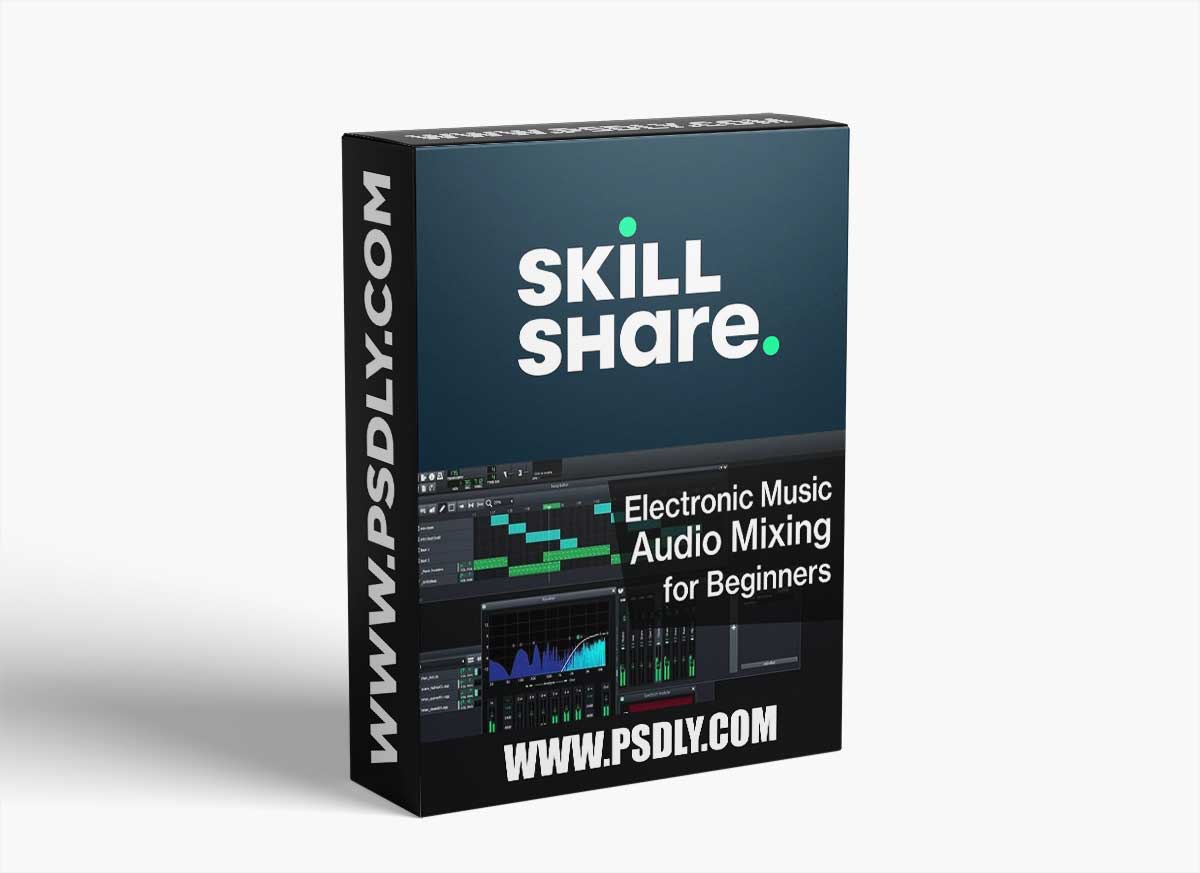 Skillshare Electronic Music Audio Mixing for Beginners Part 1 TUTORiAL-FANTASTiC