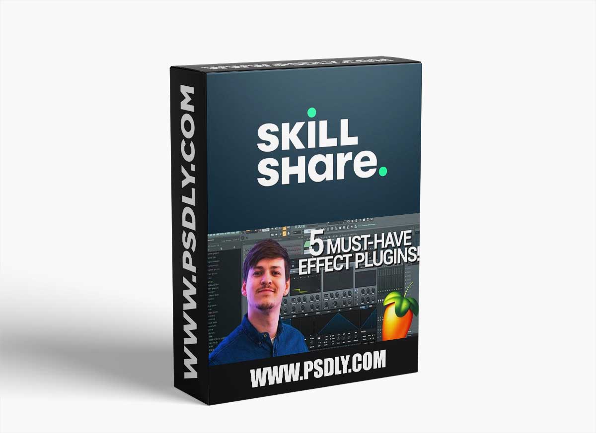 Skillshare 5 MUST-HAVE Effect Plugins - FL Studio TUTORiAL