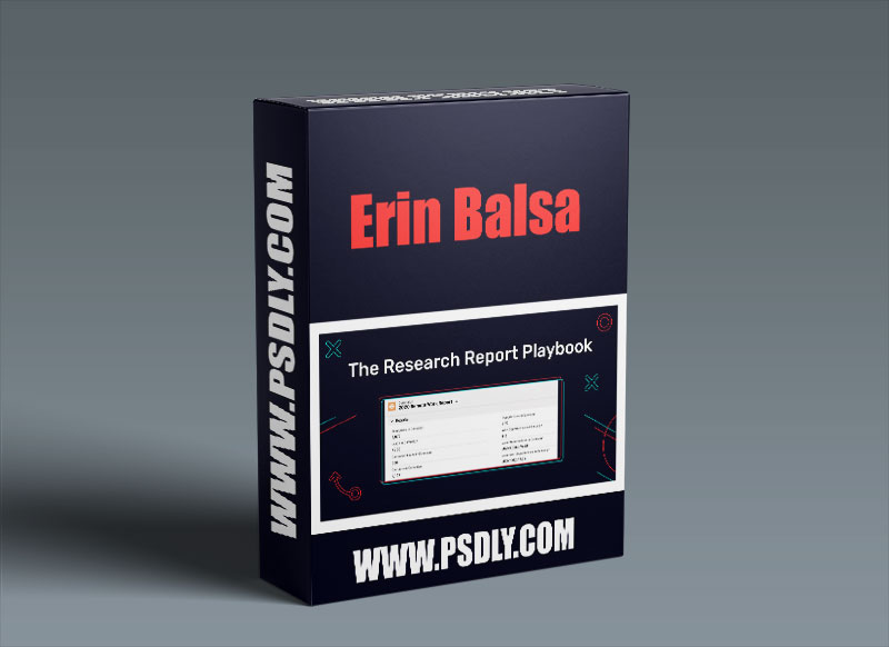 Erin Balsa – The Research Report Playbook