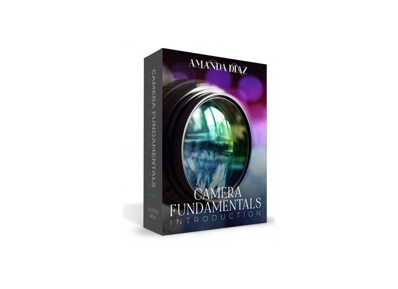 Amanda Diaz - Introduction to Camera Fundamentals