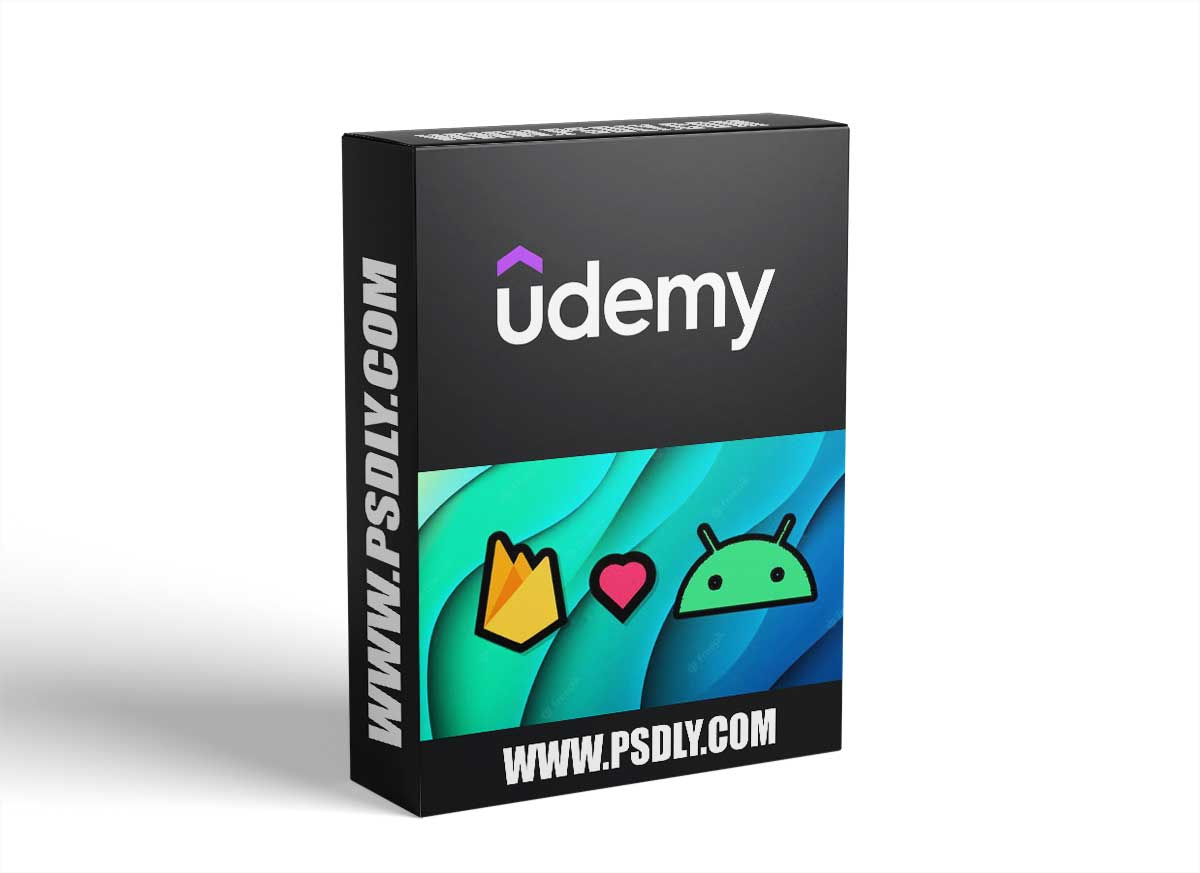 The Complete Firebase & Android Course - Mastering Firebase