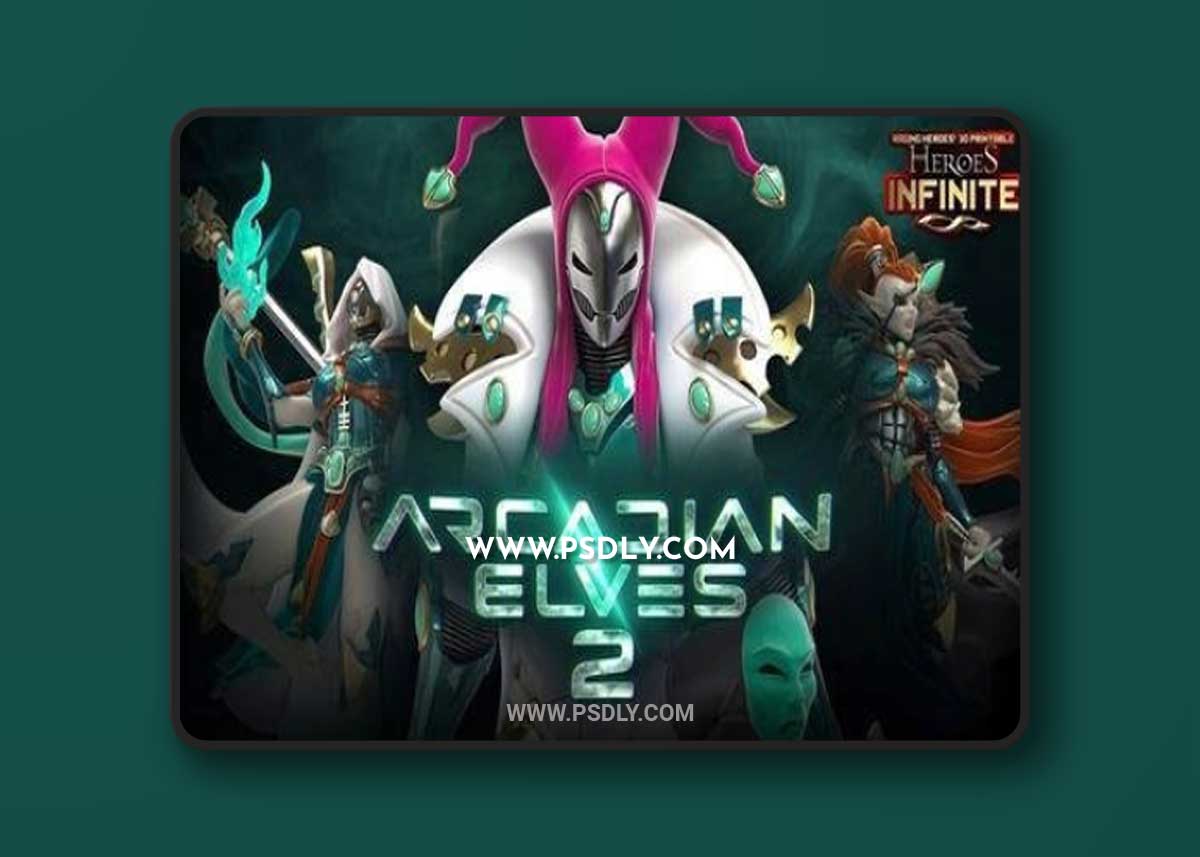 Heroes Infinite - Arcadian Elves 2 August 2022 3D Print