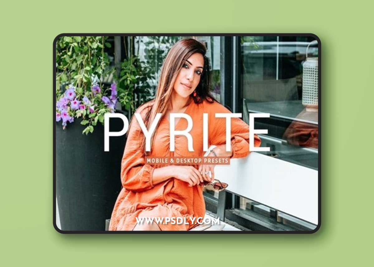 Pyrite Mobile & Desktop Lightroom Presets 4CY7TUQ