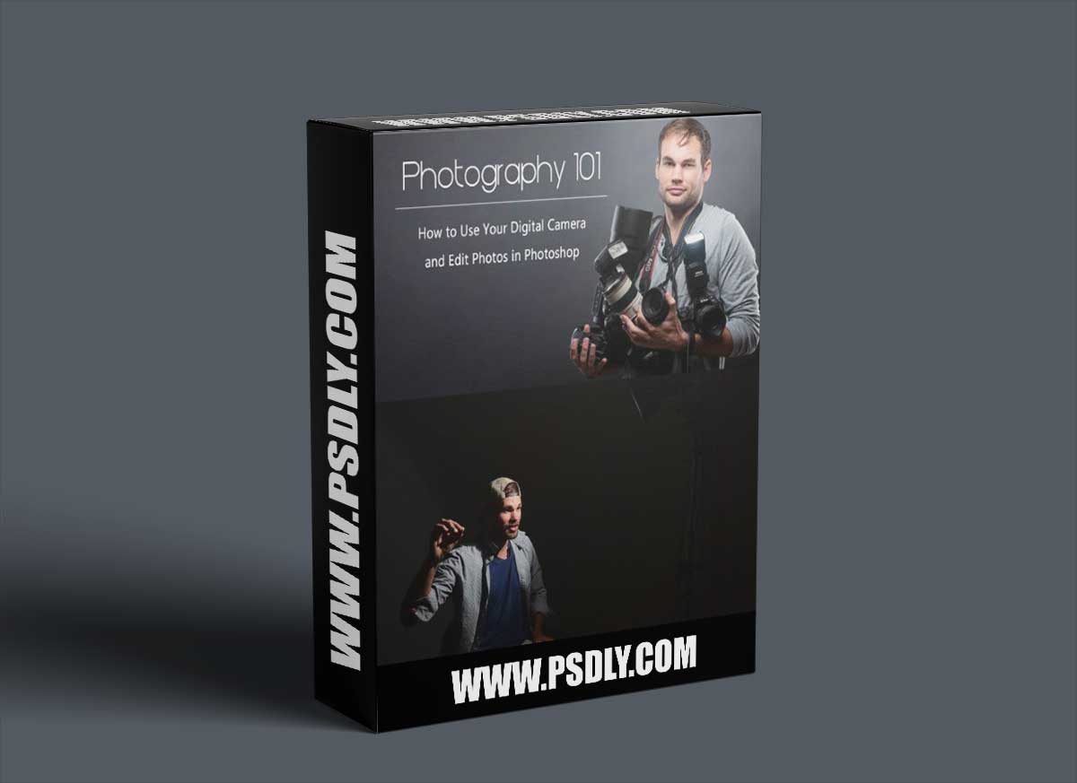 Fstoppers - Photography 101 How to Use Your Digital Camera and Edit Photos in Photoshop