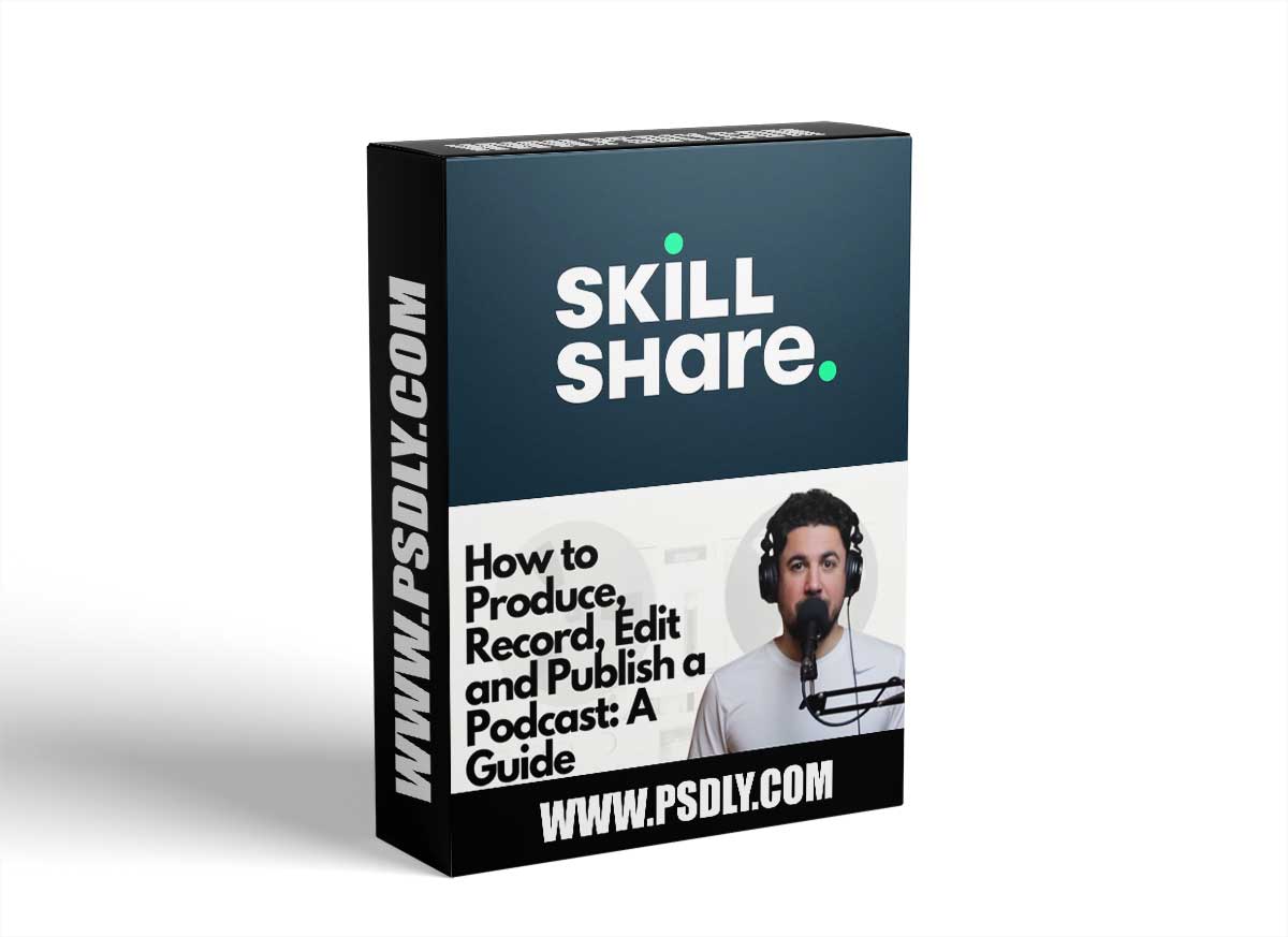 How to Produce, Record, Edit and Publish a Podcast: A Guide