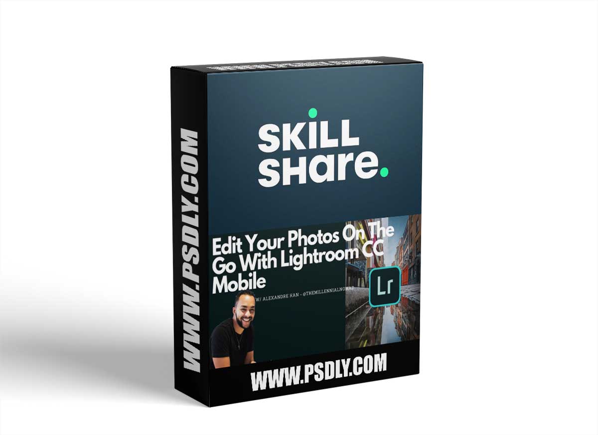 Lightroom Mobile CC Masterclass: Learn How To Edit Your Photos On The Go