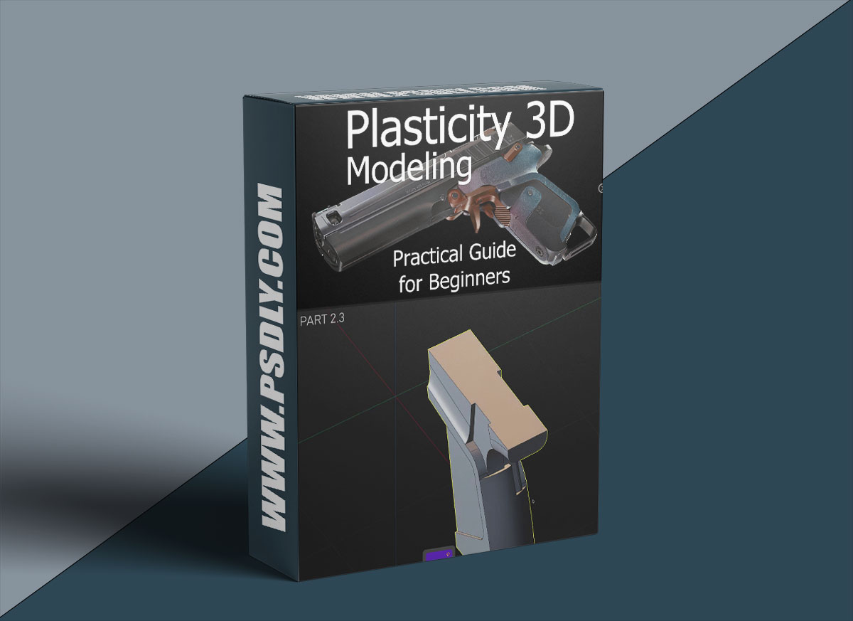 Artstation – Plasticity 3D Modeling Practical Guide for Beginnersd