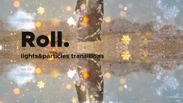 Videohive Lights & Particles Roll Transitions Vol. 03 47054483