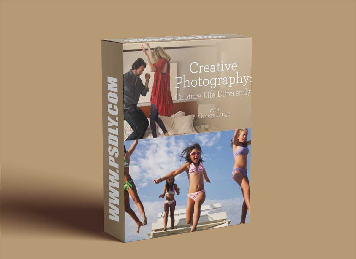 Creative Photography: Capture Life Differently