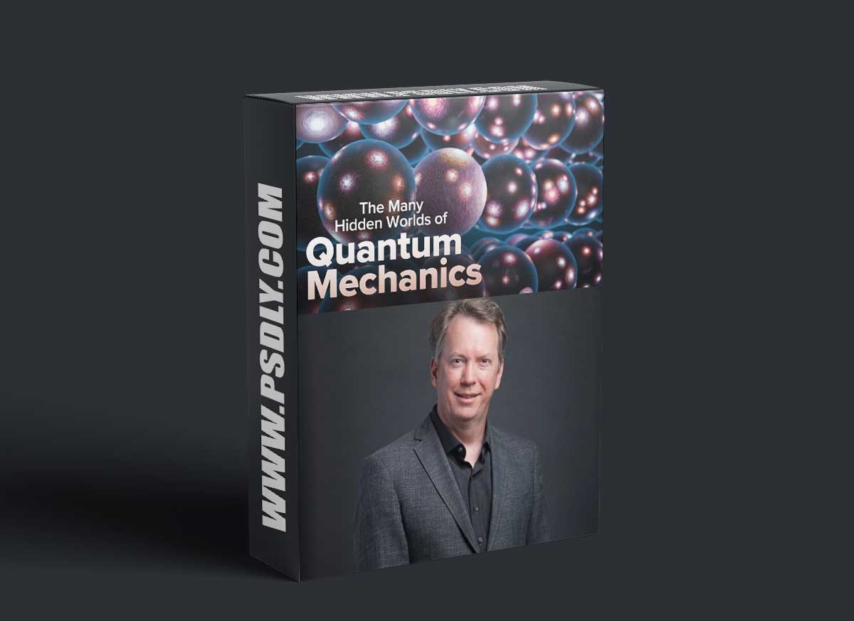 TTC Video - The Many Hidden Worlds of Quantum Mechanics