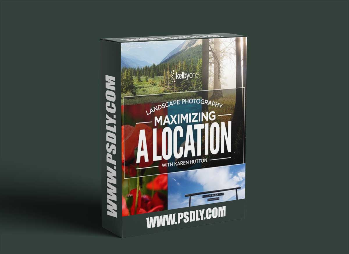 KelbyOne - Karen Hutton - Landscape Photography: Maximizing a Location