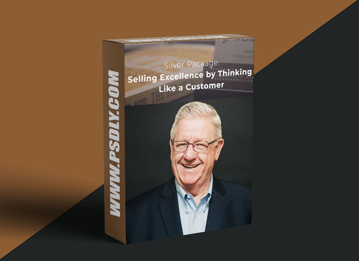 Jerry Acuff – Selling Excellence by Thinking Like a Customer