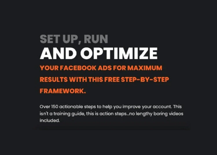 RUN AND OPTIMIZE YOUR FACEBOOK ADS FOR MAXIMUM RESULTS WITH THIS FRAMEWORK 1 RUN AND OPTIMIZE YOUR FACEBOOK ADS FOR MAXIMUM RESULTS WITH THIS FRAMEWORK
