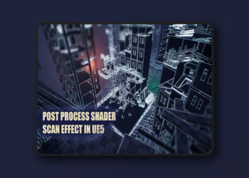 Post Process Shader - Scan Effect (5.0+)