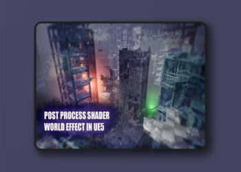 Post Process Shader - World Effect (5.0+)