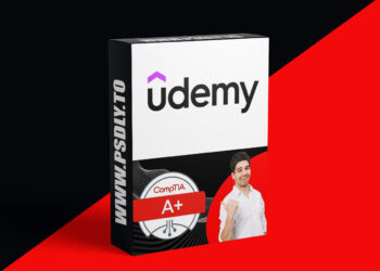 Udemy – Comptia A+ 220-1201 & 220-1202 Full Course And Test 2025