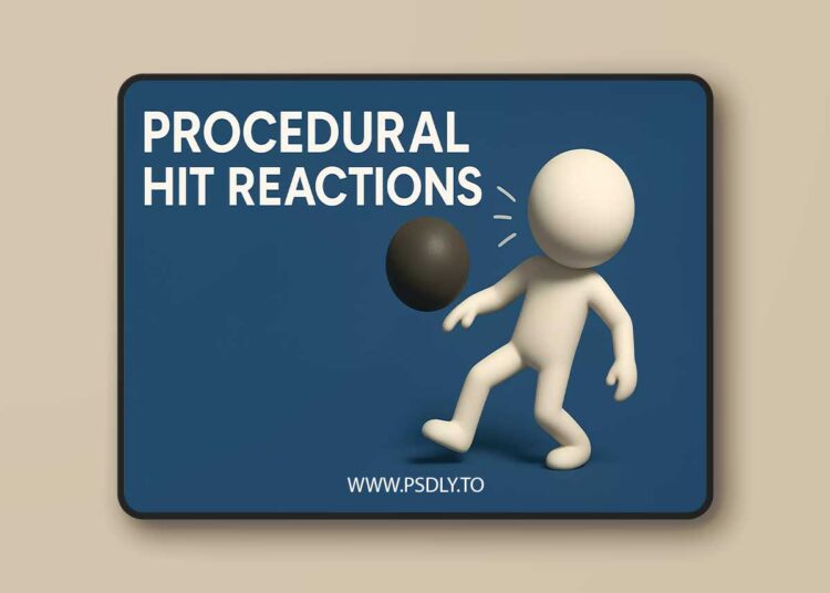 Procedural Hit Reactions System v1.1.0 1 Procedural Hit Reactions System v1.1.0