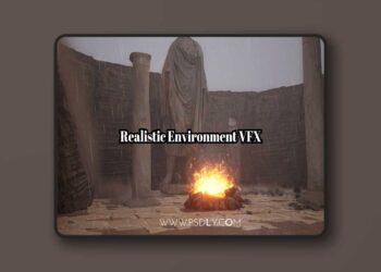Realistic Environment VFX (4.27 and 5.0 – 5.4)